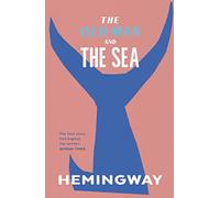 The Old Man and the Sea: The moving novella of endurance and pride from the Nobel Prize-winning author of For Whom the Bell Tolls (Vintage Classics)