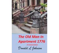 The Old Man in Apartment 1776 (THOUGHTS ON LIBERTY)