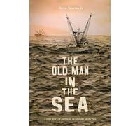 The Old Man IN the Sea: A true story of survival, in and out of the Sea