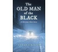 The Old Man of the Black: A Christmas Ghost Story
