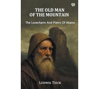The Old Man Of The MountainThe Lovecharm And Pietro Of Abano (Edition1)
