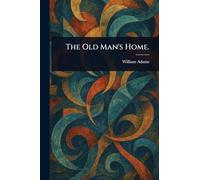 The Old Man's Home.