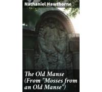 The Old Manse (from Mosses From An Old Manse) (ebook)