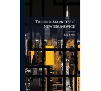 The old Markets of New Brunswick