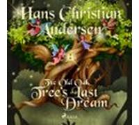 The Old Oak Trees Last Dream (audiolibro)