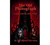 The Old Photograph-Connect with the other world: 1 (Behind the Doors of the Cursed Floor)