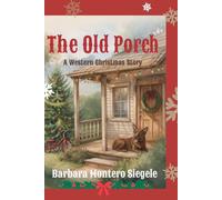 The Old Porch: A western christmas story