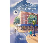 The Old Secret at Hotel Oregon (Sara and the Ghost Clothes)