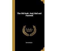 The Old Soak, and Hail And Farewell