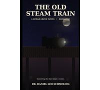 The Old Steam Train: A Cedar Grove Book (The Strange of Cedar Grove)