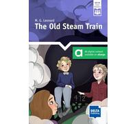 THE OLD STEAM TRAIN: Reader with audios and digital extras (DELTA TEAM READERS)