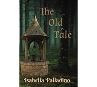 The Old Tale: Book One and Book Two: 1 (The Old Tale Series)