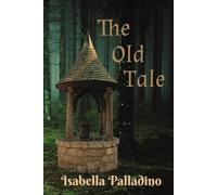 The Old Tale: Book One and Book Two (The Old Tale Series)