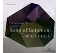 The Old Testament 22 - Song Of Solomon - With Music (audiolibro)