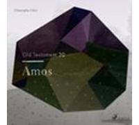 The Old Testament 30 - Amos