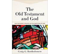 The Old Testament and God (Old Testament Origins and the Question of God, 1)