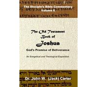 The Old Testament Book of Joshua: God's Promise of Deliverance (The Disciple's Bible Commentary)