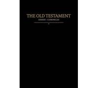 The Old Testament, Genesis - 1 Chronicles: Old Covenants, Part One (Restoration Scriptures)