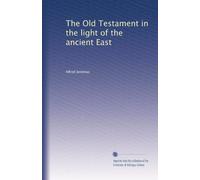The Old Testament in the light of the ancient East