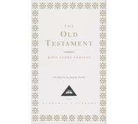 The Old Testament: Introduction by George Steiner (Everyman's Library Classics Series)
