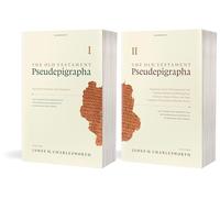 The Old Testament Pseudepigrapha, Two-Volume Set: Apocalyptic Literature and Testaments; Expansions of the Hebrew Bible: v. 1 & 2