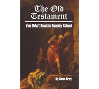 The Old Testament You Didn’t Read in Sunday School
