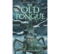 The Old Tongue: Gnarlacre Book Two