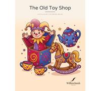 The Old Toy Shop: A Stillside Coloring Book