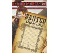 The Old West: Saddle up! Old West Word Search: A Fun Word Search to take you Back to the Wild West!, Great for Lovers of the Era, Vacation, A Relaxing Alone Time... 6"X9"... 120 Pages... 60 Puzzle's