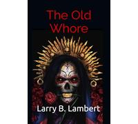 The Old Whore: A Novel of Cartel Wars (The Cartel Wars)