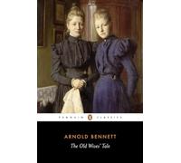 The Old Wives' Tale (Penguin Classics)