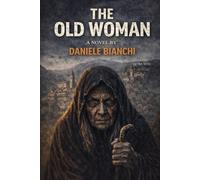 The Old Woman: The Price of Power