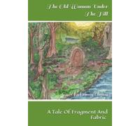 The Old Woman Under The Hill: A Story of Fragment and Fabric