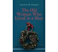 The Old Woman Who Lived In A Shoe (ebook)