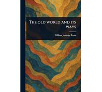 The Old World and Its Ways