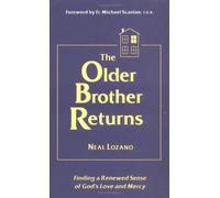 The Older Brother Returns: Finding a Renewed Sense of God's Love and Mercy