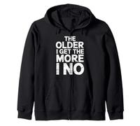 The Older I Get The More I No Aging Wisdom Joke - Sudadera con Capucha
