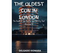 THE OLDEST CON IN LONDON: The Death of Zac Brettler and the City That Absorbed It