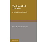 The Oldest Irish Tradition: A Window on the Iron Age