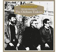 The Oldham Tinkers - An Introduction To
