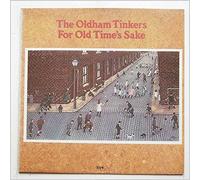 The Oldham Tinkers - For Old Time's Sake [LP]