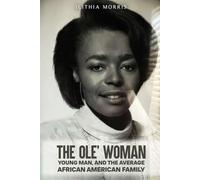 The Ole' Woman, Young Man, and the Average African American Family