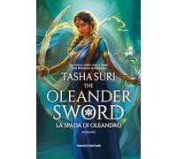 La spada d'Oleandro. The Oleander sword. The burning kingdoms (Vol. 2) (Fantasy)