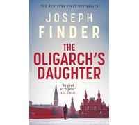 The Oligarch's Daughter: The gripping breakneck thriller ripped from the headlines in 2026