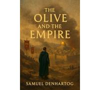 The Olive and the Empire (Chronicles of the Ages)