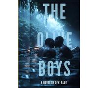 THE OLIVE BOYS.: A Novel of Hidden Flames and Unyielding Hearts. (The Quiet Hearts Series)