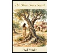 The olive grove secret