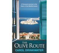The Olive Route: A Personal Journey to the Heart of the Mediterranean [Idioma Inglés]