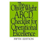 The Oliver Wight ABCD Checklist for Operational Excellence (Oliver Wight Manufacturing Series)