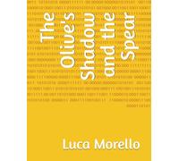 The Olive's Shadow and the Spear